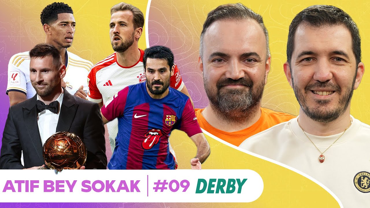 Ballon d’Or Messi’ye, El Clasico, Jude Çılgınlığı, Bayern, Bal-Kaymak Kavgası | Atıf Bey Sokak #S2B9