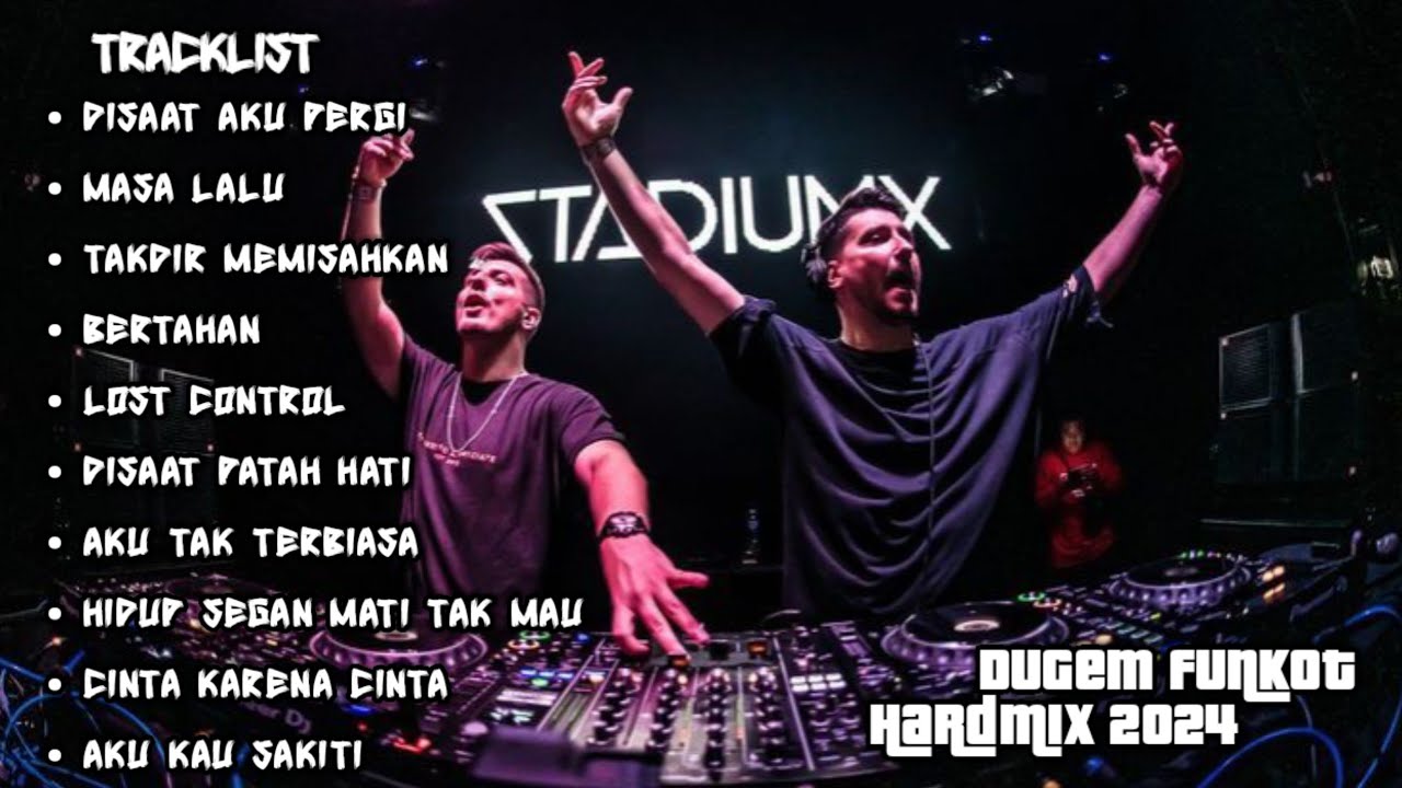 DUGEM AKHIR TAHUN 2024 GALAU NONSTOP | DISAAT AKU PERGI (DADALI) HARDMIX FUNKOT FULL BASS