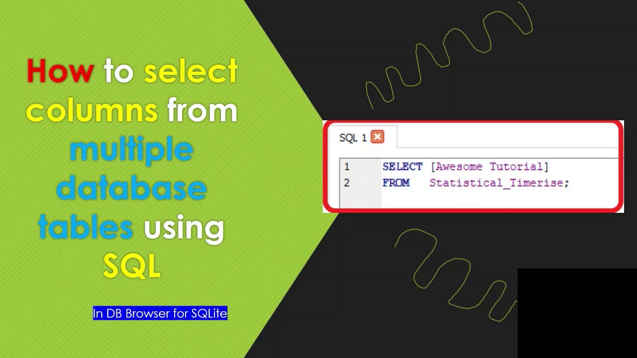 How to select columns from  multiple database tables using SQL in DB Browser for SQLite [tutorial]