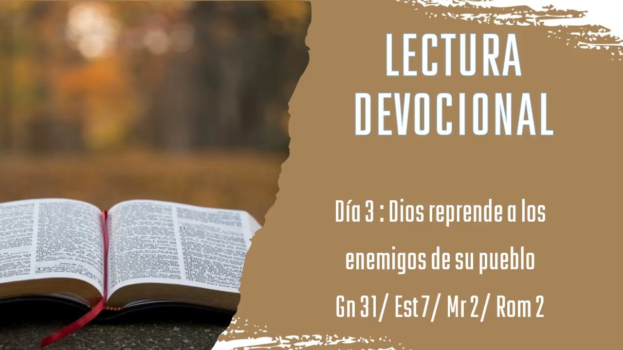 Lectura devocional : Día 30: Gn 31/ Est 7/ Mr 2/ Rom 2 | Pt. Jairon Font