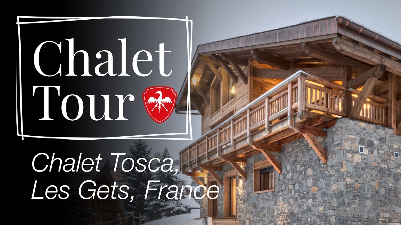Tour of Chalet Tosca | Luxury Chalets Les Gets | Leo Trippi