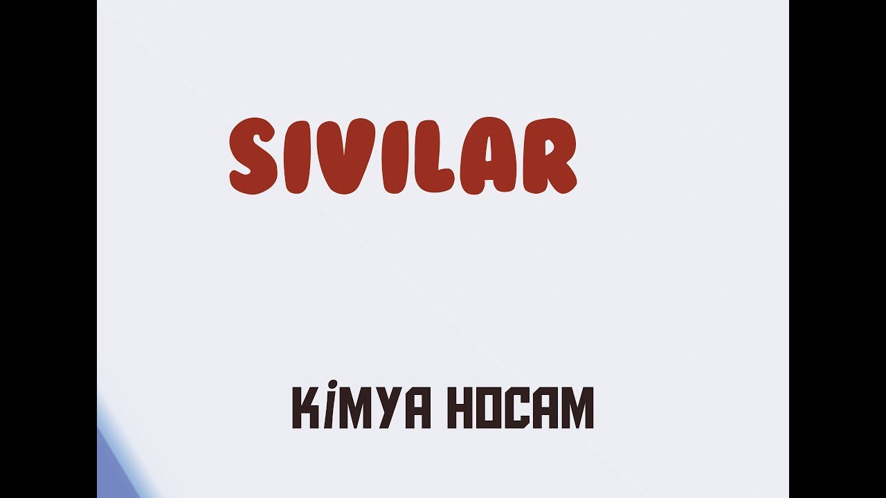 3-SIVILAR | MADDENİN FİZİKSEL HALLERİ | KİMYA |TYT | 9.SINIF | KİMYA HOCAM