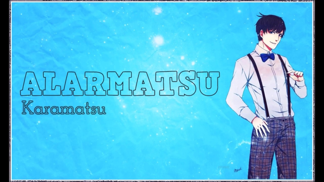 Alarmatsu(Karamatsu)-Osomatsu-san Latino