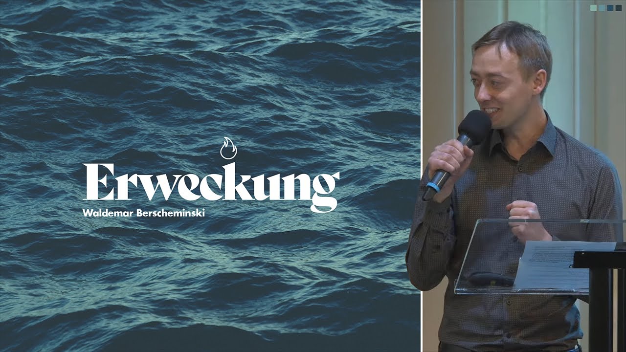 Erweckung | Waldemar Berscheminski | 03.04.22