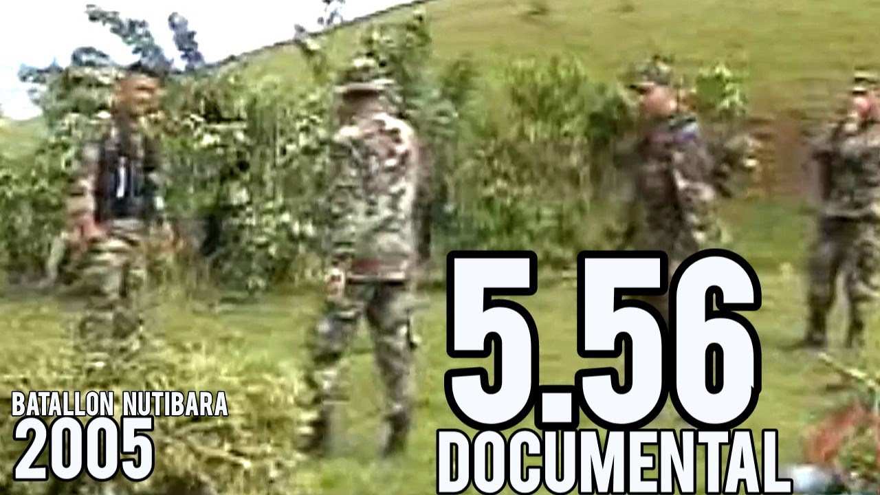 5.56 vídeo documental BATALLON NUTIBARA ,ANDES ANTIOQUIA 2005