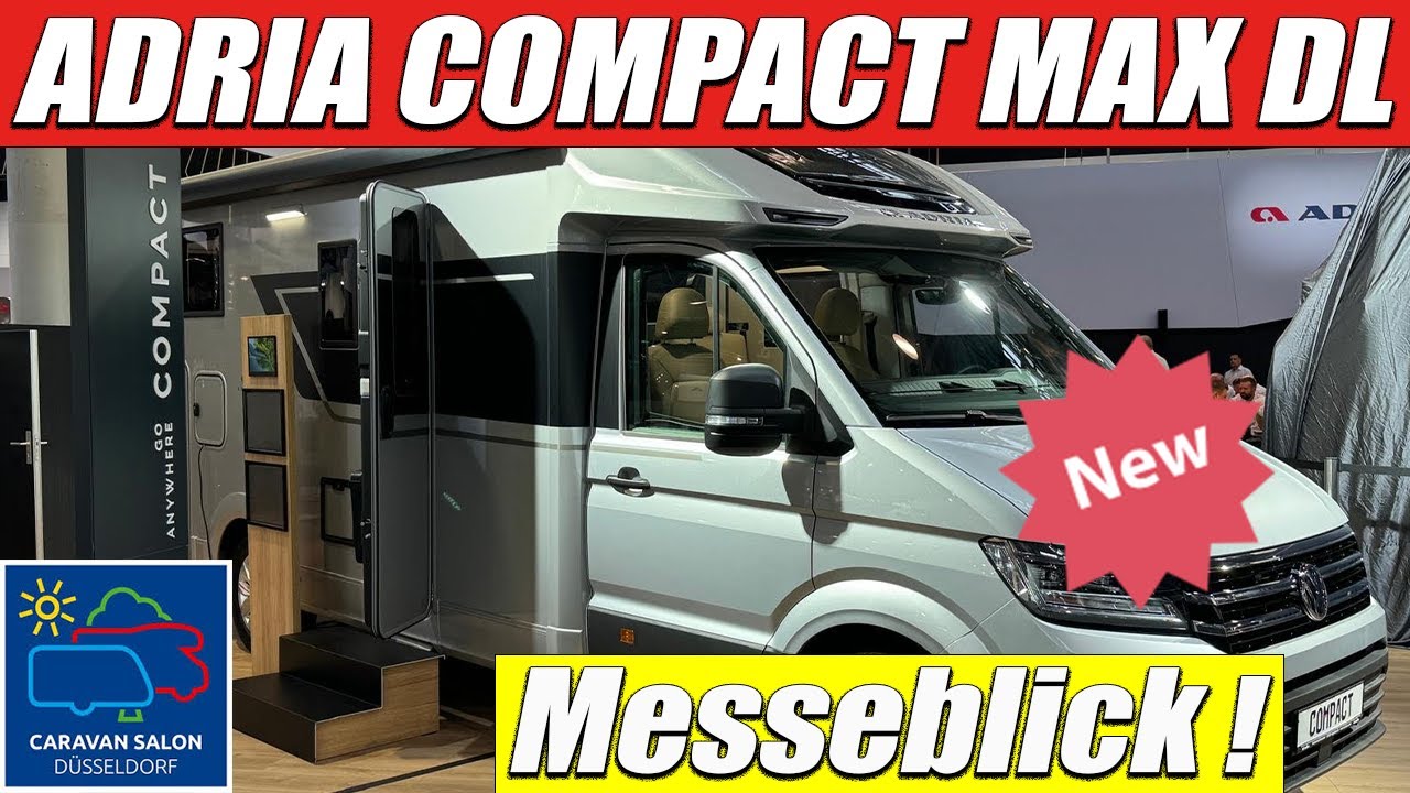 Caravan Salon 2024 - ADRIA COMPACT MAX DL - VW Crafter - NEU