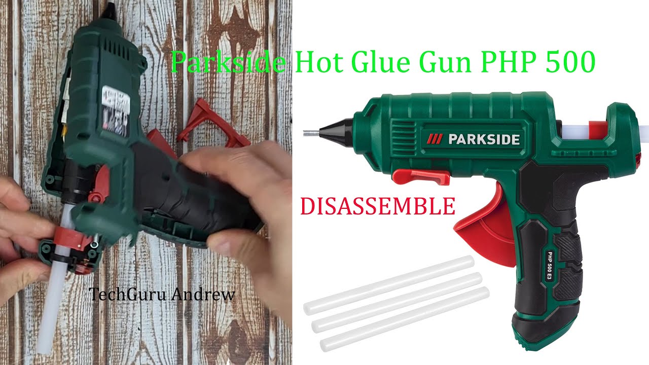 Parkside Hot Glue Gun PHP 500 E3 TEARDOWN