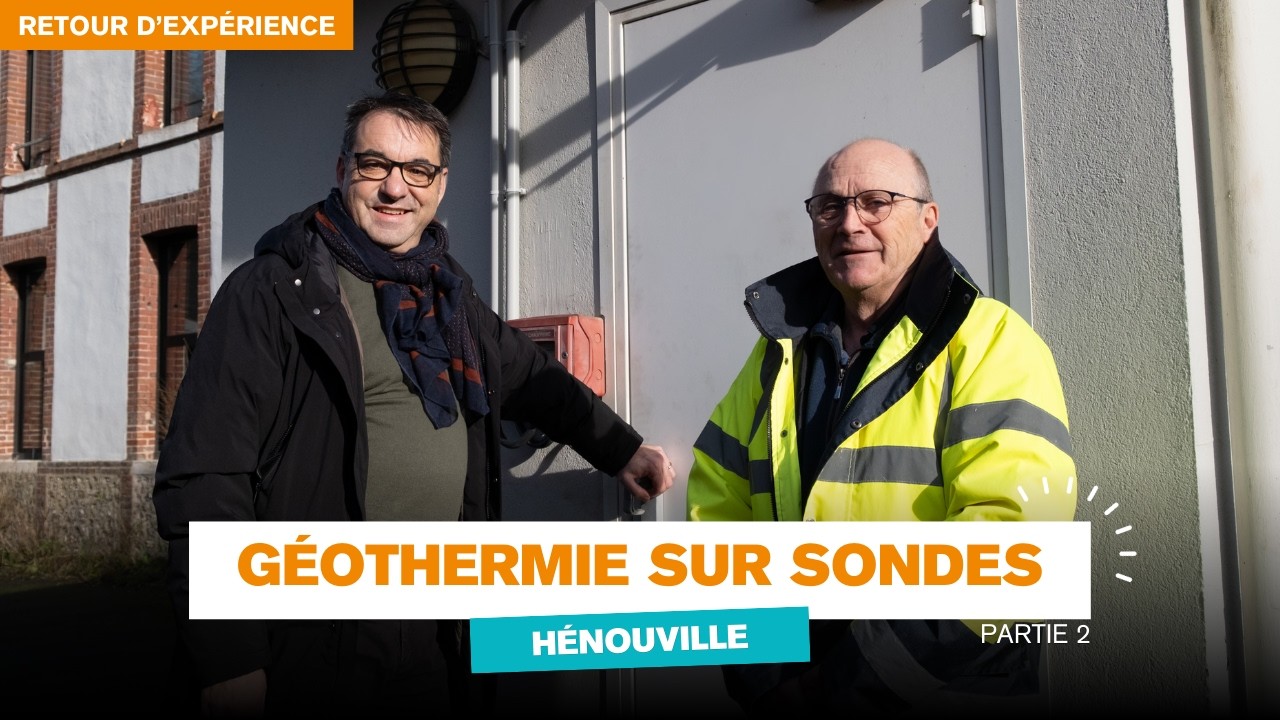 🎥 [Retour d’expérience] – Géothermie sur Sondes à Hénouville 🌱 (Partie 2)