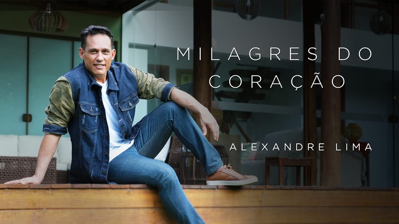 Alexandre Lima - Milagres do Coração