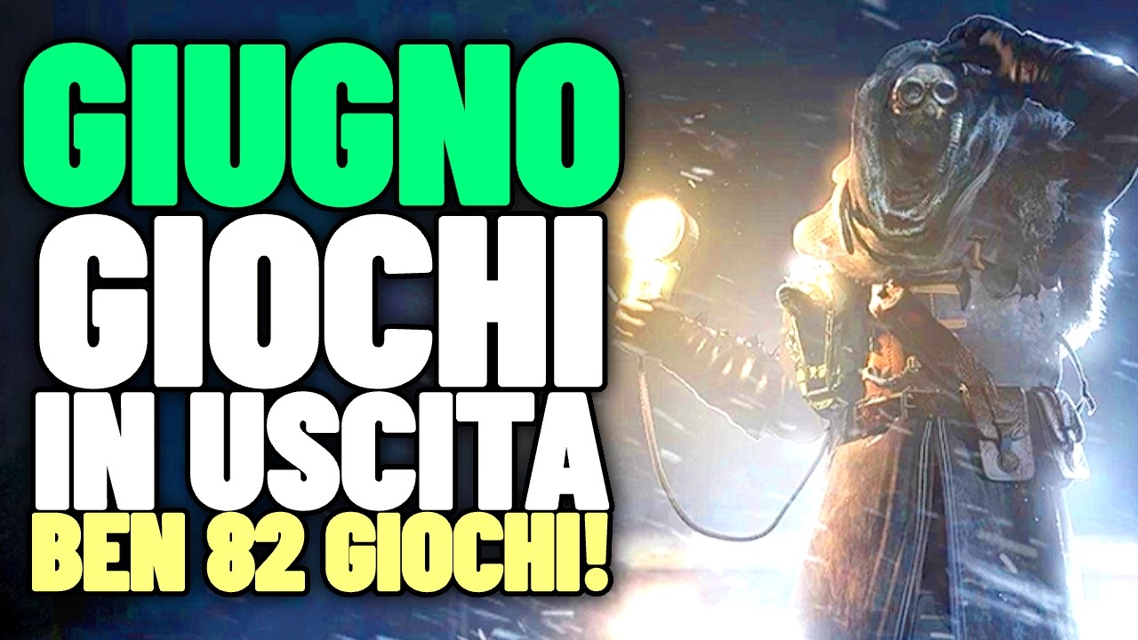 TUTTI I GIOCHI IN USCITA A GIUGNO 👓🔥 Pi&ugrave; di 80 giochi