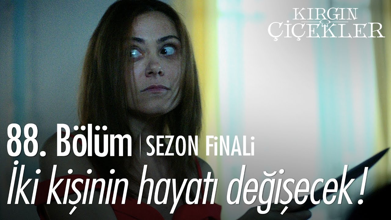 Bu gece iki kişinin hayatı değişecek! - Kırgın Çiçekler 88. Bölüm | Sezon Finali