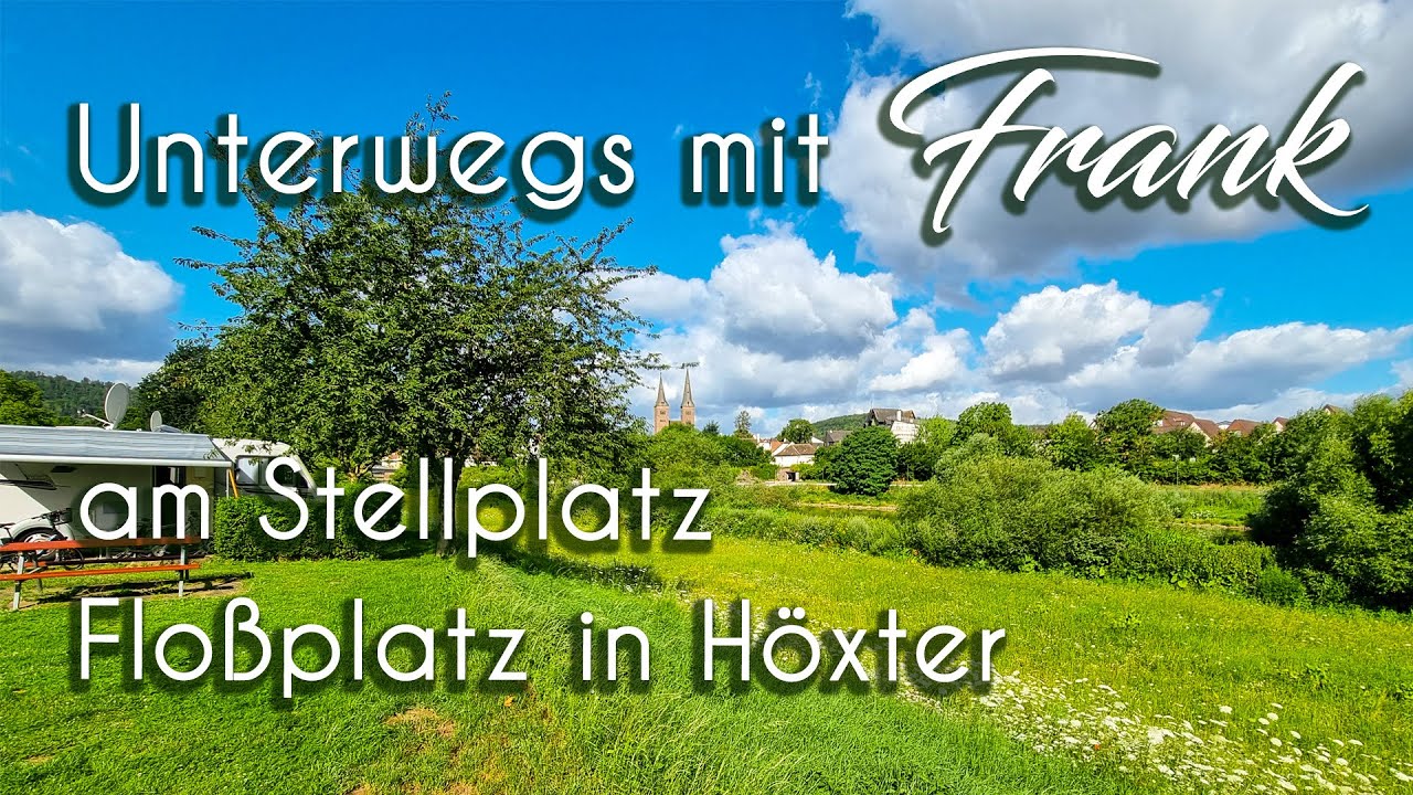 Unterwegs mit Frank am Stellplatz Floßplatz in Höxter