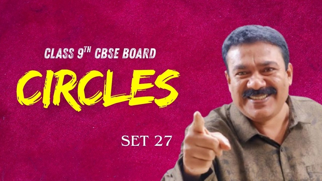 9th CBSE I Circles I Set 27 I Reji  Jose Tuition