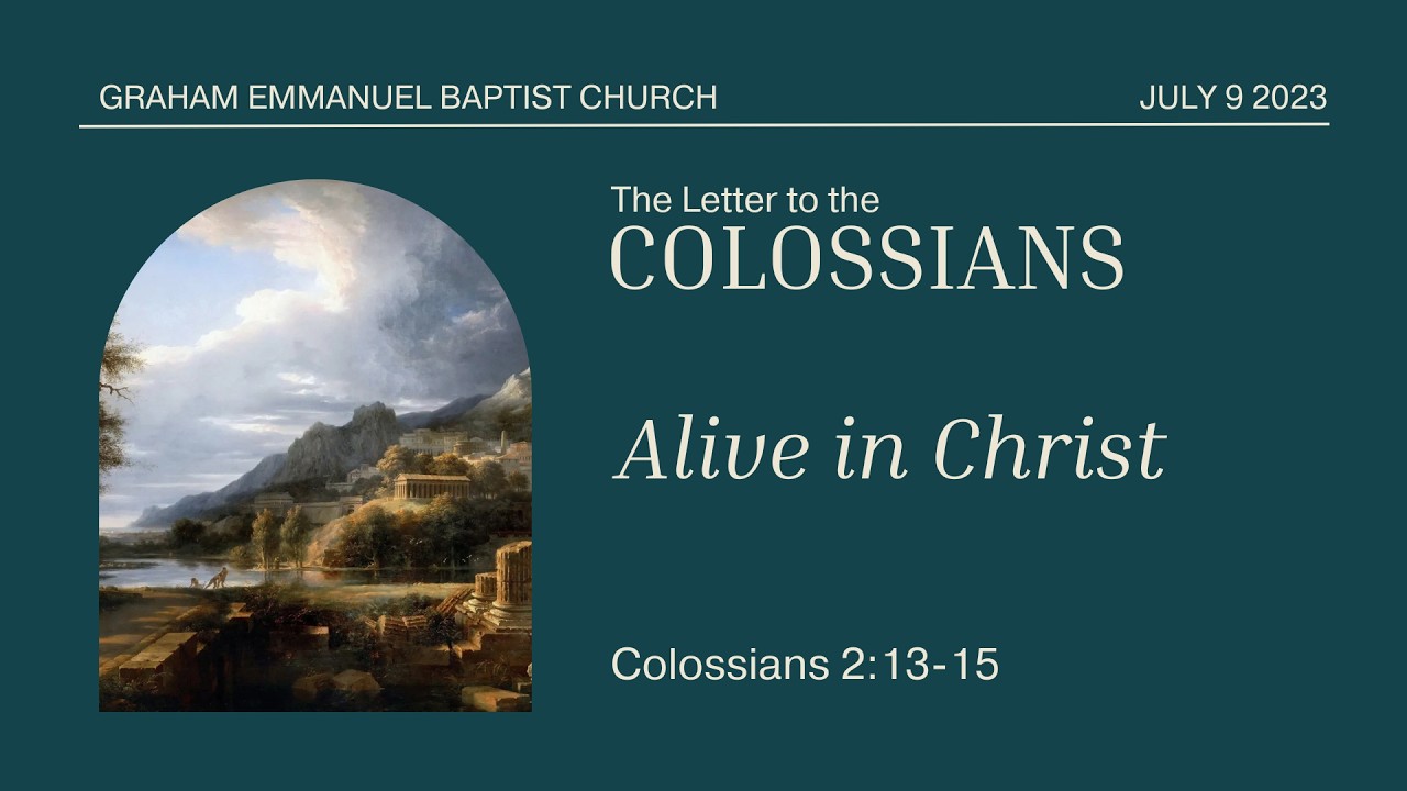 Alive in Christ | Colossians 2:13-15