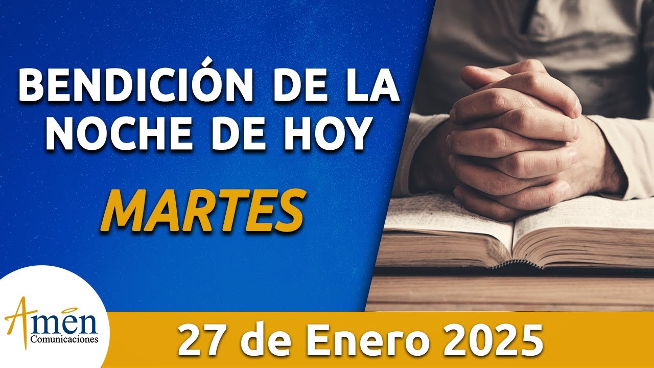 Bendición Noche de Hoy Martes 27 Enero 2026 l Padre Carlos Yepes Evangelio