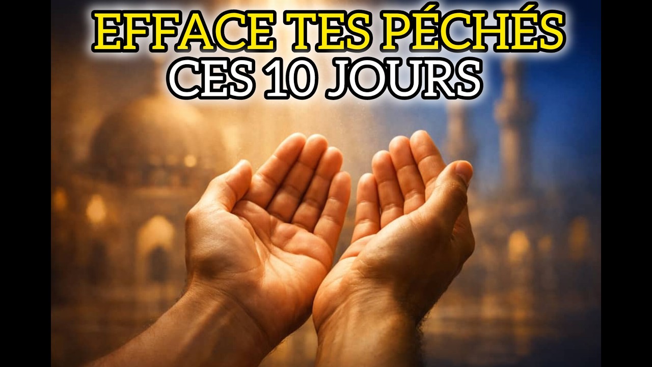 DU 11ᵉ AU 20ᵉ : ALLAH PARDONNE, COMMENT OBTENIR LE PARDON ?GUIDE PRATIQUE POUR OUVRIR LA PORTE