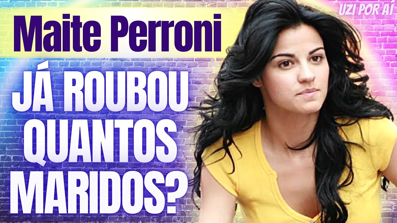 SANTINHA DO PAU OCO OU VÍTIMA? MAITE PERRONI ODEIA SER CHAMADA DE ROUBA MARIDO E DIZ SER HUMILDE