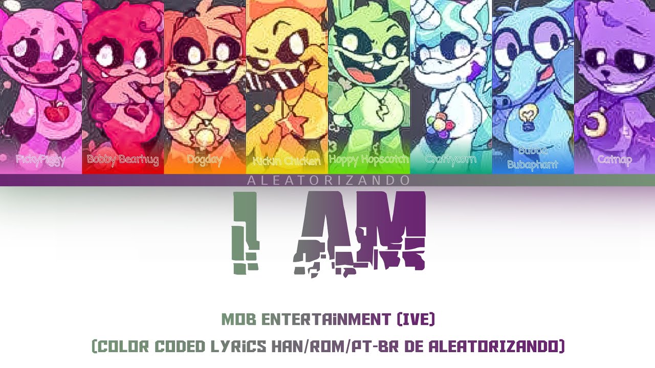 Se 'Smiling Critters' cantassem 'I am' (Color Coded Lyrics) Letra em Han|Rom|Pt-Br de ALEATORIZANDO