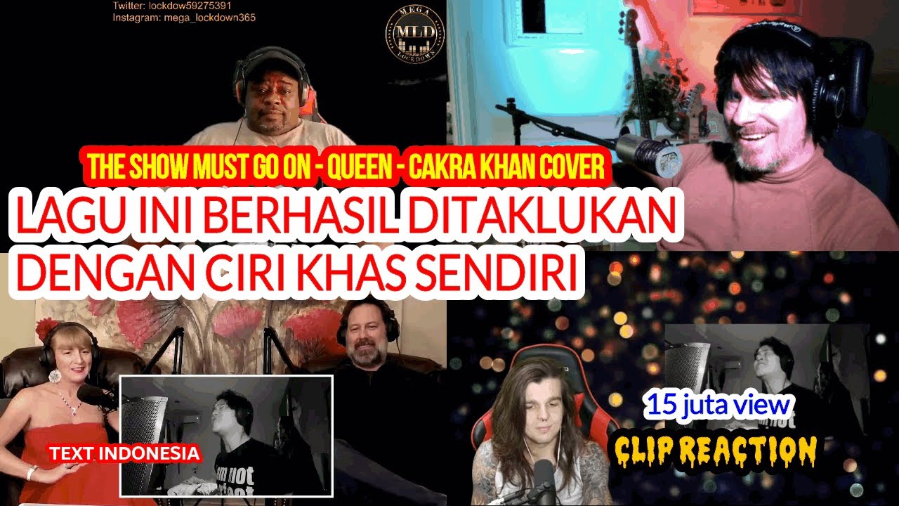 LAGU INI BERHASIL DITAKLUKAN DENGAN CIRI KHAS SENDIRI – REACTION 4 CAKRA KHAN - THE SHOW MUST GO ON
