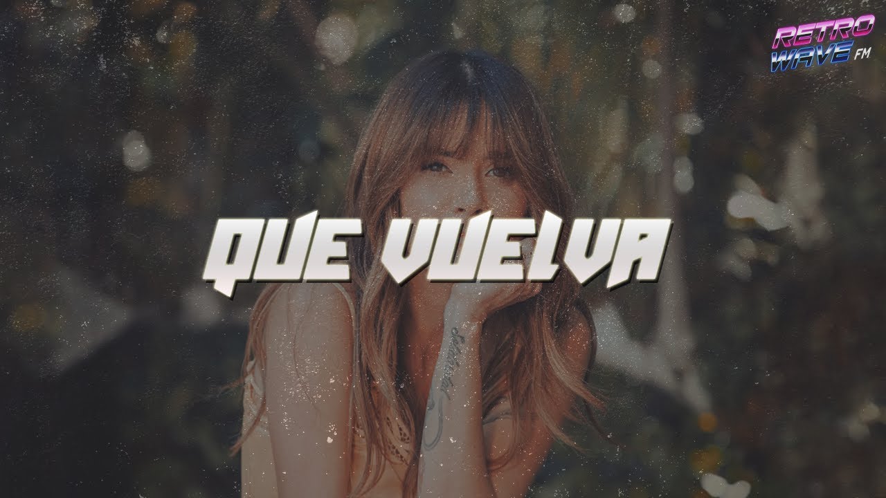 Kany García, Carla Morrison - Que Vuelva (Letra)