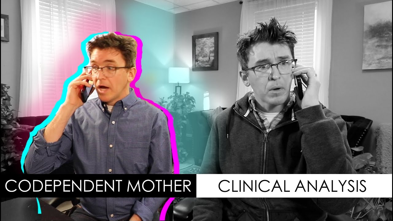 Codependent Mother Role Play - Clinical Analysis
