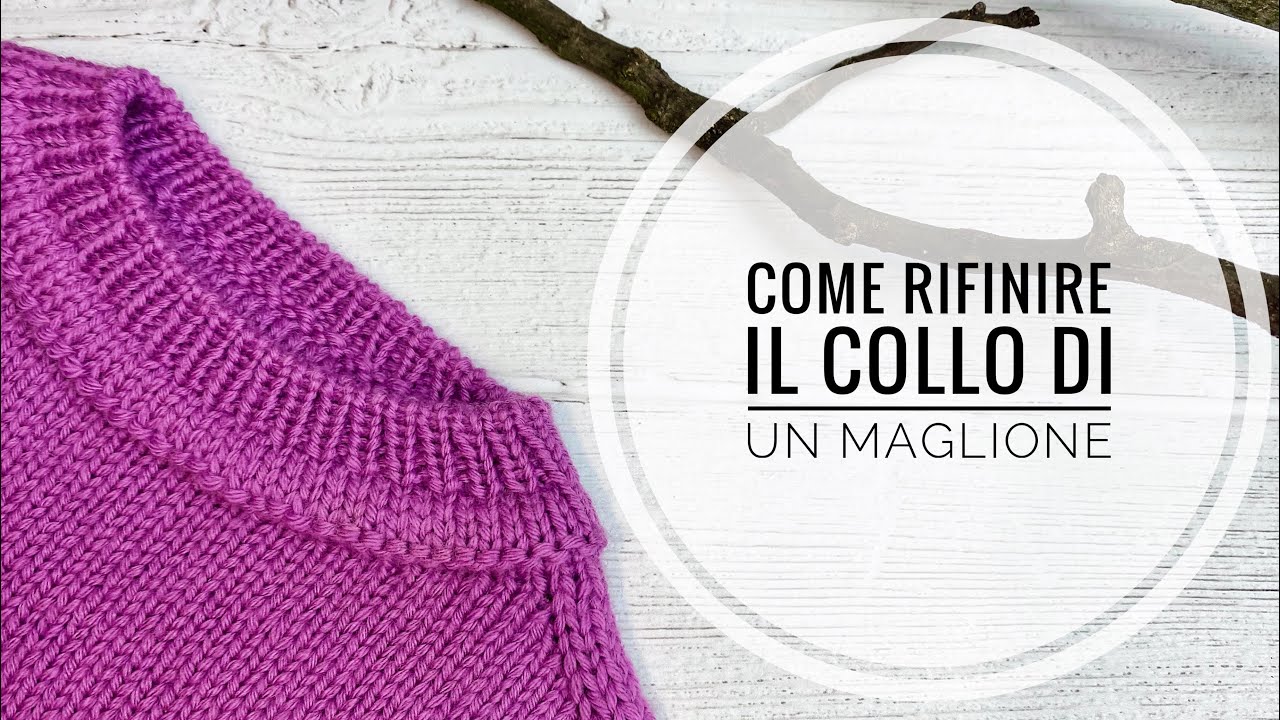 Come rifinire il collo di un maglione
