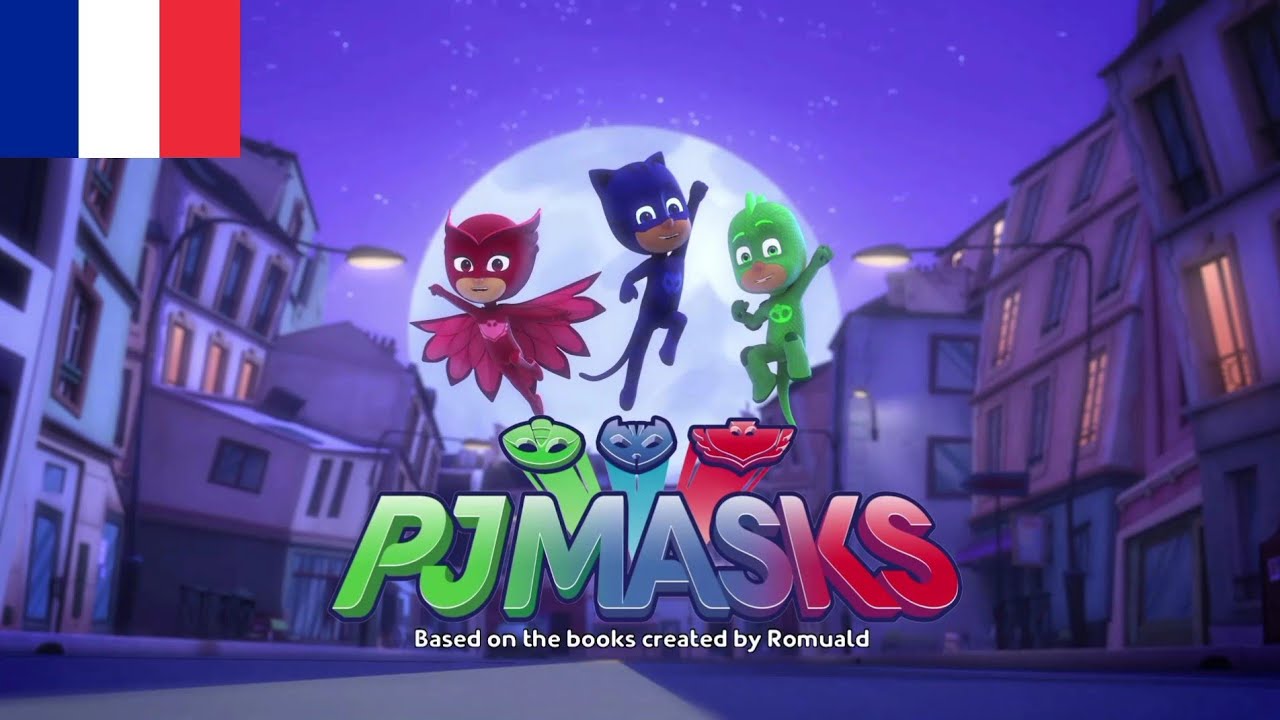 PJ Masks - Intro (Fran&ccedil;ais/French)