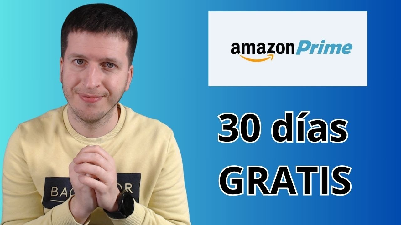 🎁 C&oacute;mo Conseguir Amazon Prime GRATIS por 30 D&iacute;as + Todas sus Ventajas 🚀✨
