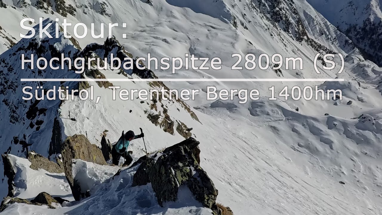 Skitour: Hochgrubachspitze 2809m (S - schwer) - Südtirol, Terentner Berge 1400hm