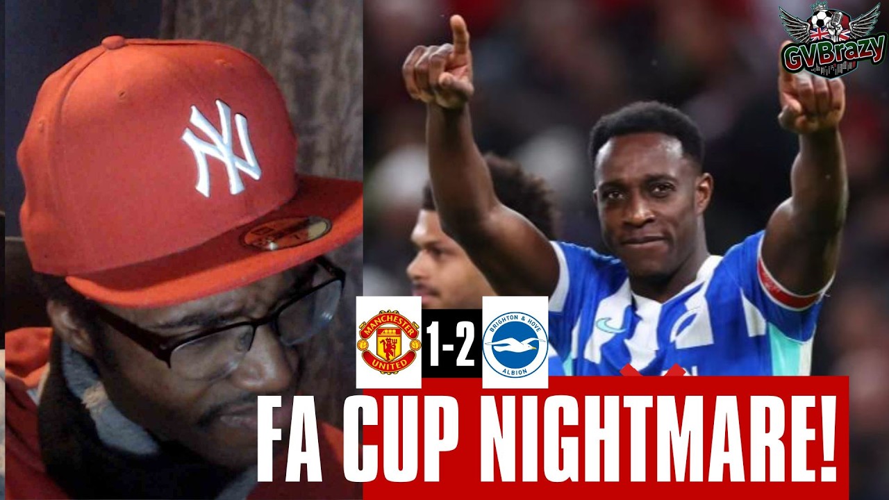 40 Games Season! Man Utd 1-2 Brighton FA Cup Exit Says Everything About This Club!