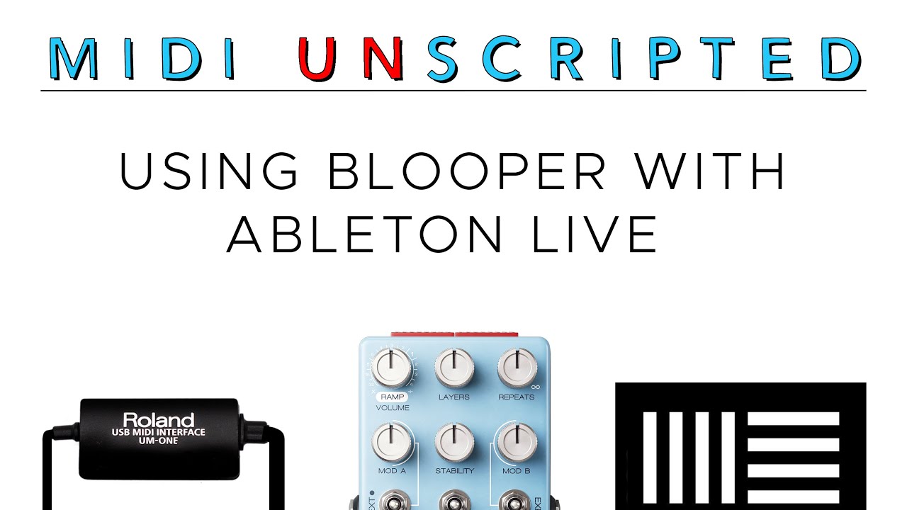 MIDI UNSCRIPTED: Using Blooper With Ableton Live