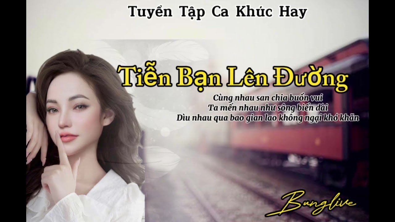 TIỄN BẠN LÊN ĐƯỜNG _ BUNG LIVE COVER | BUNG LIVE