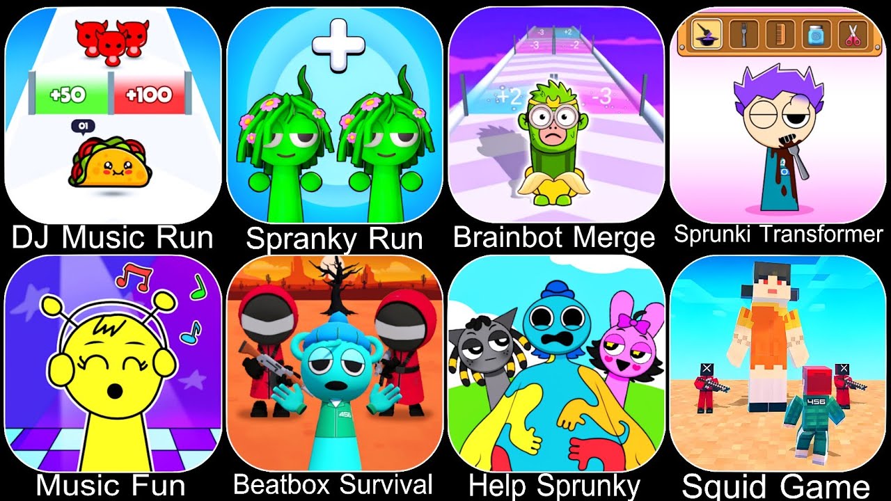 DJ Music Run,Spranky Run,Brainbot Merge,Sprunki Transformer,Music Fun,Beatbox Survival,Squid Game