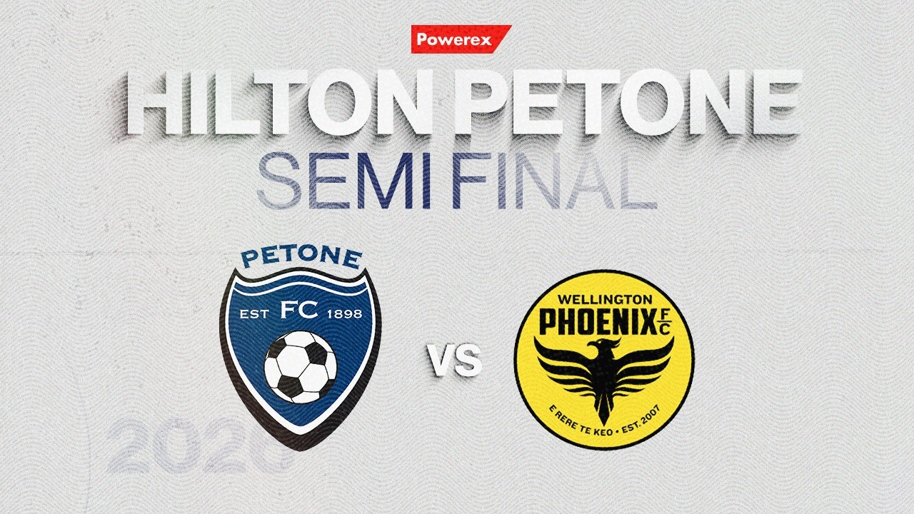 Semi Final - Powerex Hilton Petone 2026 | Des Smith Ray White Petone FC vs Wellington Phoenix