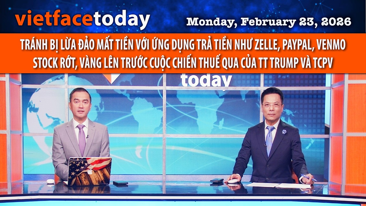 VF Today | TRÁNH BỊ LỪA ĐẢO MẤT TIỀN VỚI ỨNG DỤNG TRẢ TIỀN NHƯ ZELLE, PAYPAL, VENMO | 02/23/26