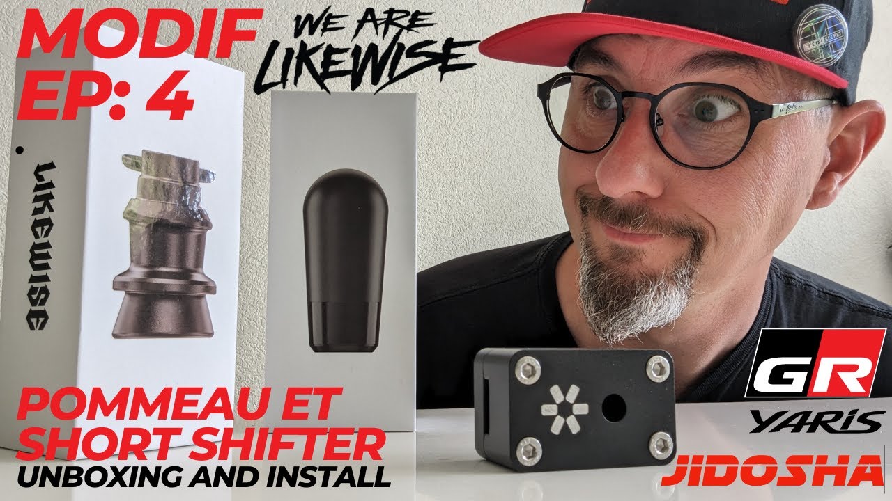 Modifs GR Yaris EP4: Unboxing shiftknob LIKEWISE et quick shift AIRTEC