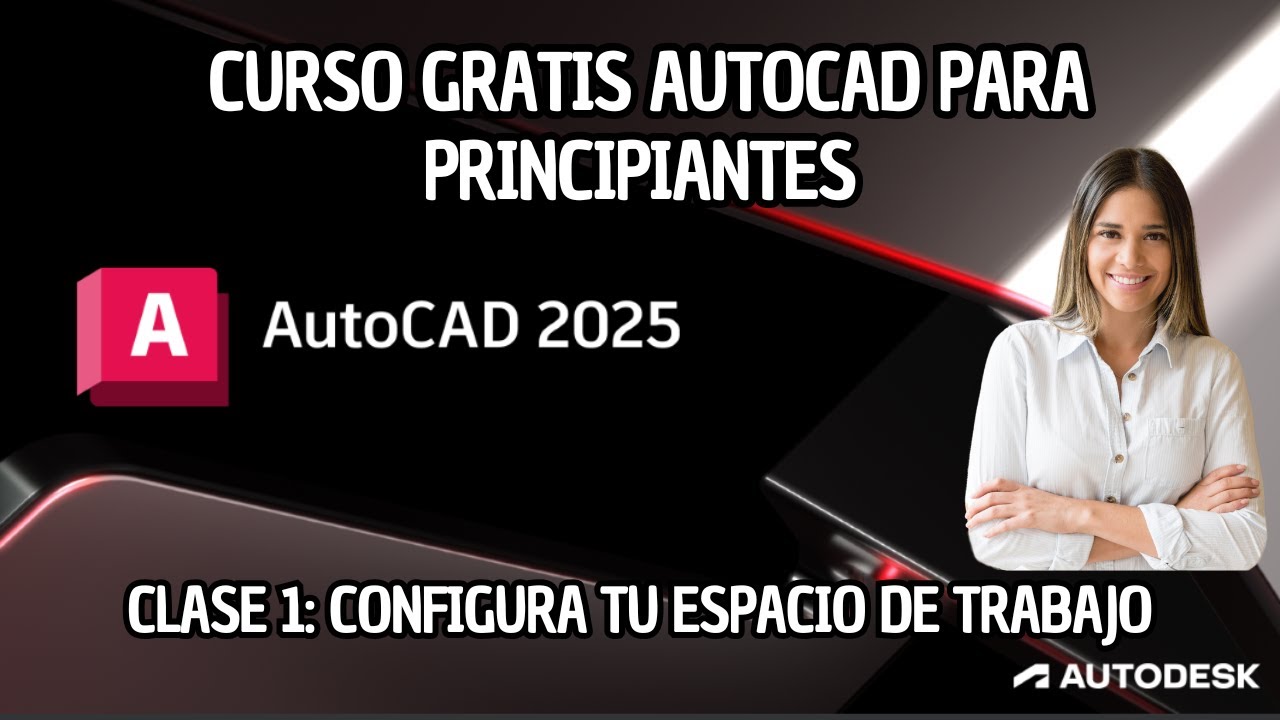 💼 Curso GRATIS de AutoCAD 2024 desde CERO: Configuración del Espacio de Trabajo (Para principiantes)