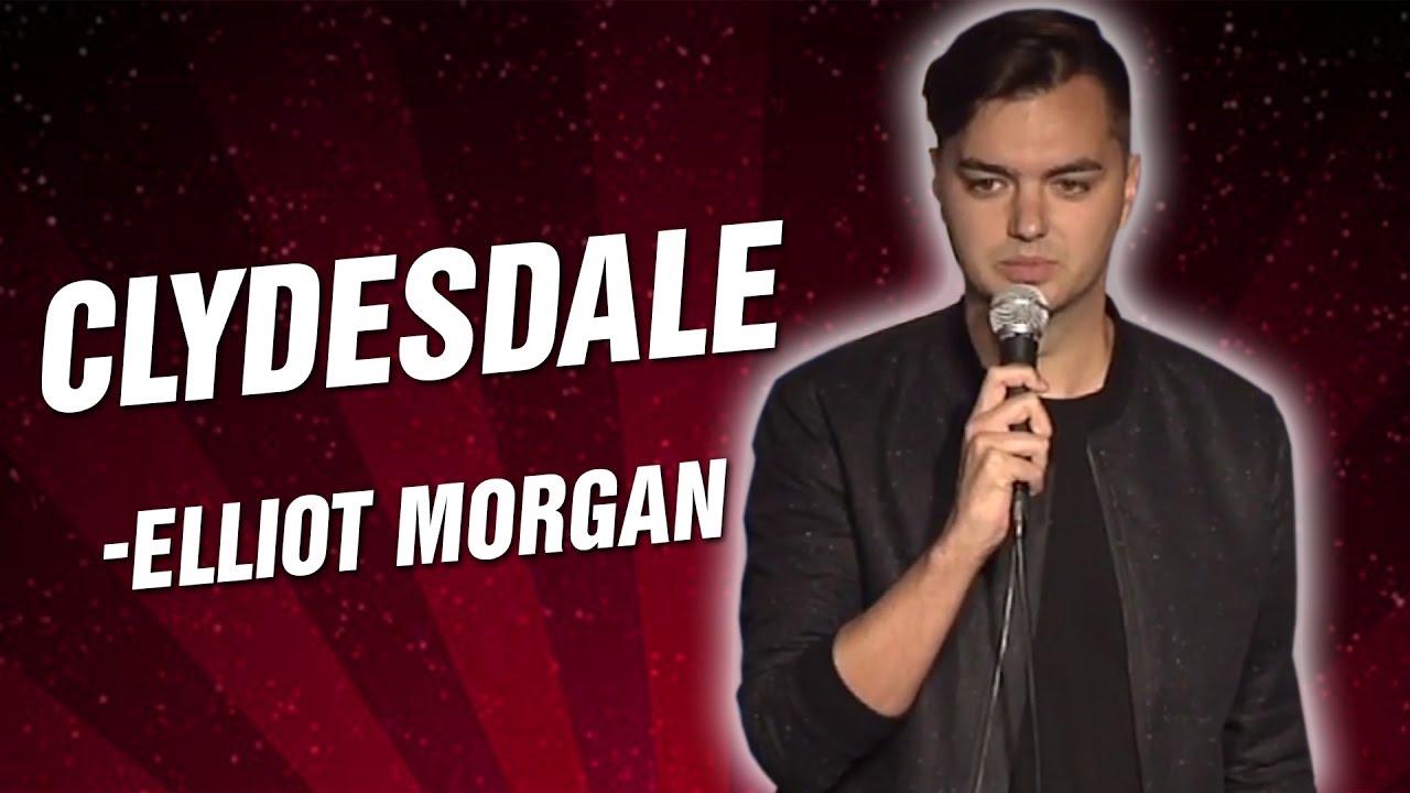 Elliot Morgan: Clydesdale (Stand Up Comedy)