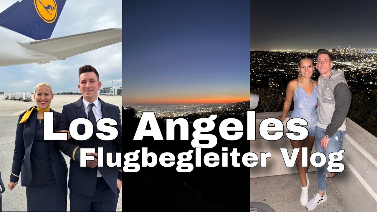Los Angeles mit CHRIS - Griffith Observatory, zwei Flugbegleiter unterwegs & In and Out Burger