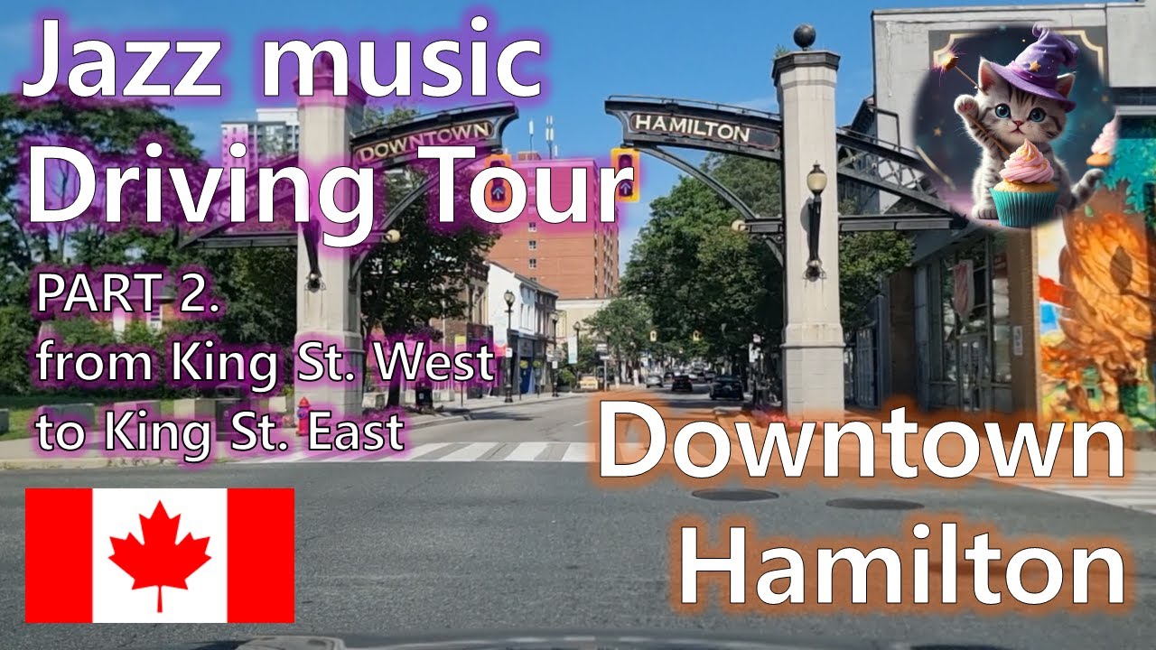 Jazz Songs Driving King Street, Downtown, Hamilton, Ontario, Canada #downtown #citytour #travel