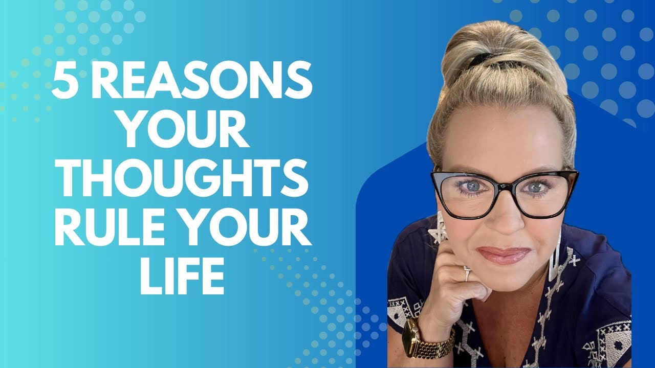 You Feel What You Think: 5 Psychological Reasons Your Thoughts Create Your Emotions