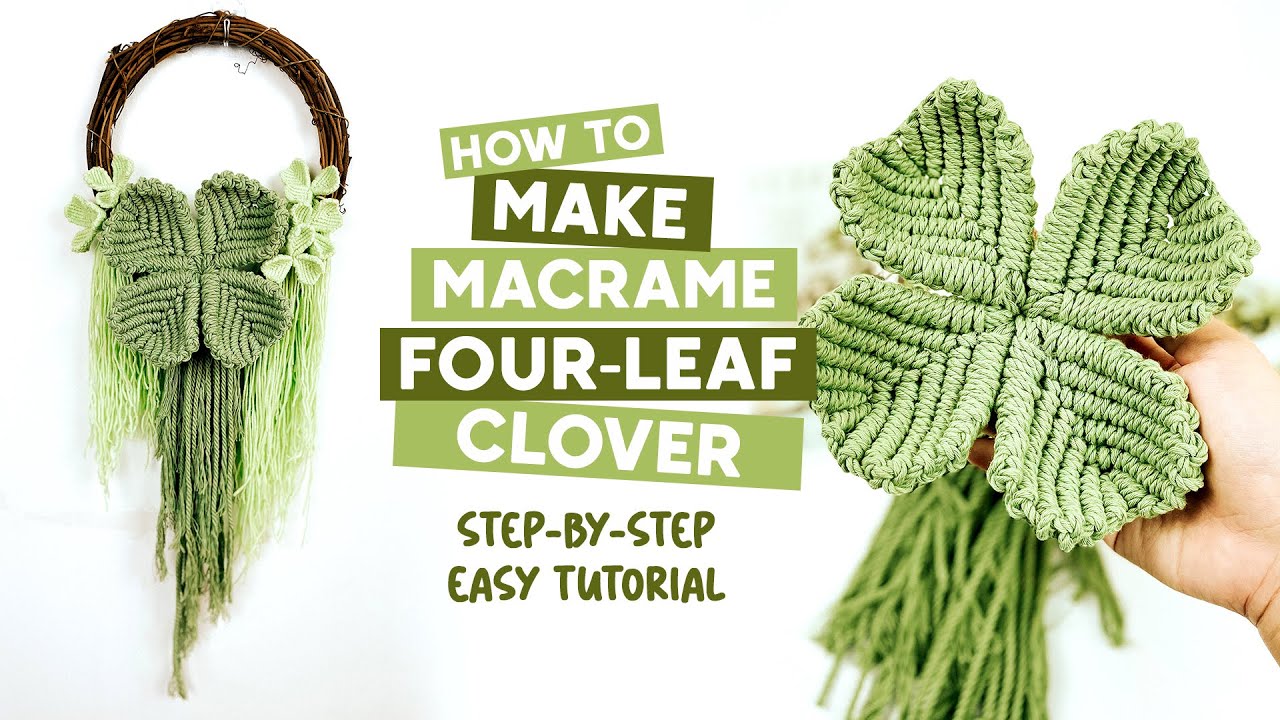 Beginner-friendly Diy Macrame Four-leaf Clover Hanger Tutorial
