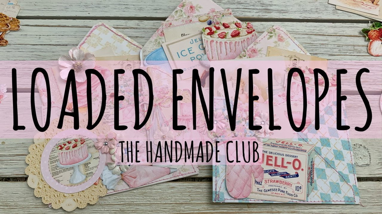 Loaded Envelopes | The Handmade Club - February 2021 | ShabbyArtBoutique