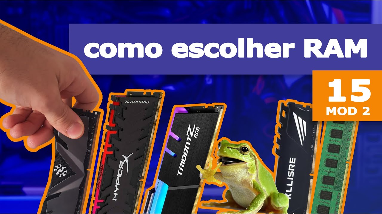 COMO ESCOLHER MEMÓRIA RAM? PC e Notebook (Guia definitivo!)