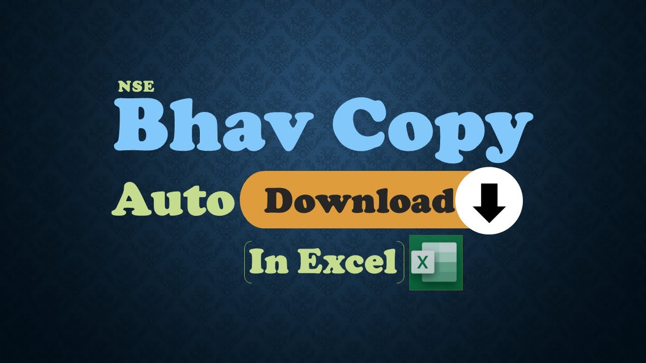 NSE Bhav Copy Auto download in Excel