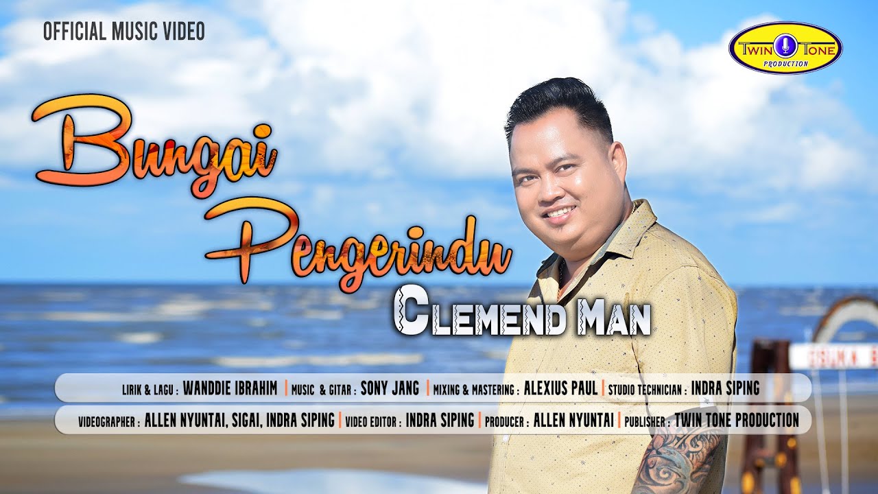 BUNGAI PENGERINDU - CLEMEND MAN ( Official Music Video )#twintoneproduction