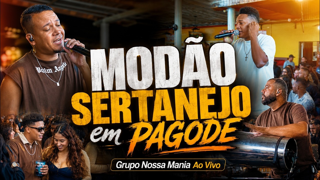 🔥 Mod&atilde;o & Sertanejo Universit&aacute;rio em Pagode | Grupo Nossa Mania Ao Vivo