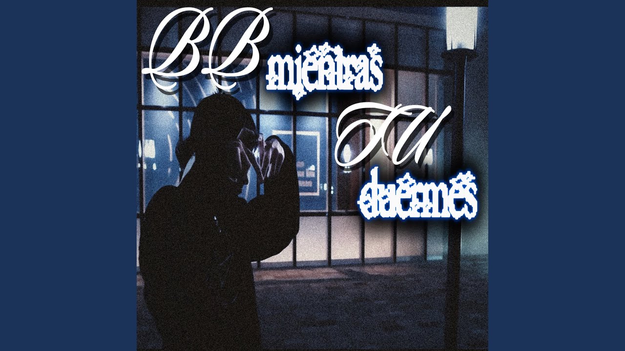 bb mientras tu duermes