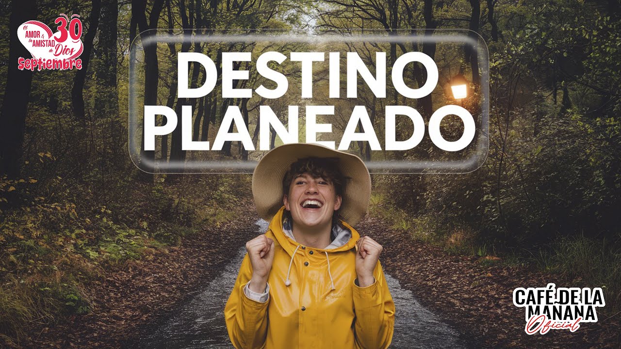 💯DESTINO PLANEADO💯 / Café de la Mañana Septiembre 30 ☕️☕️☕️ EL MENSAJE DE DIOS PARA TI