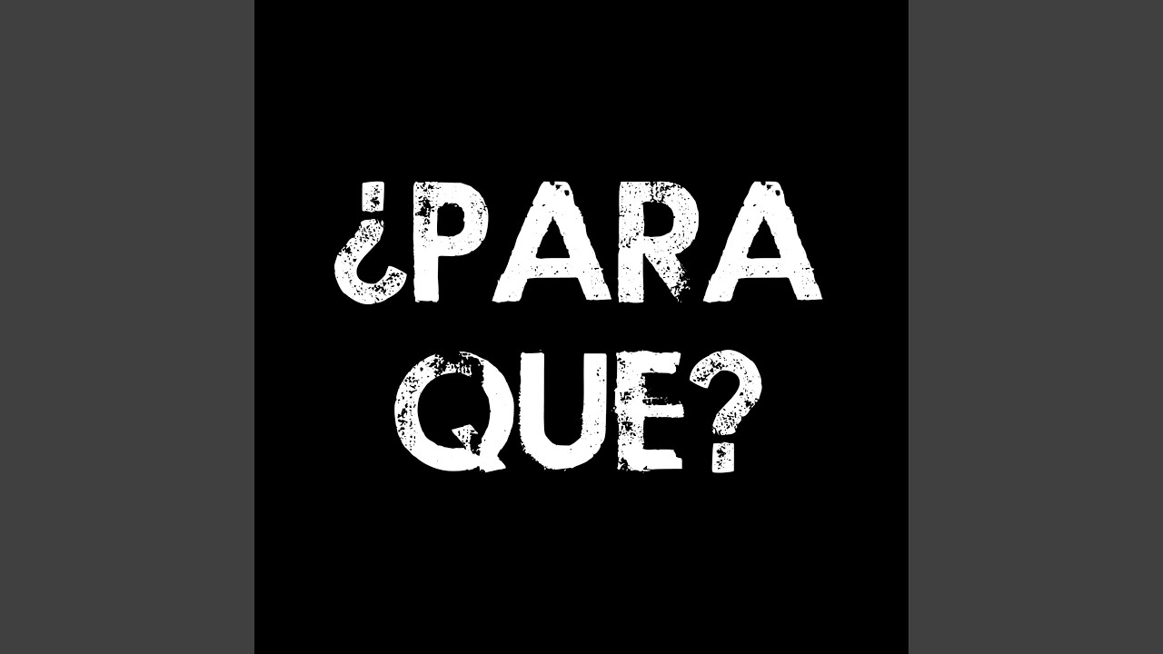 Para qu&eacute;